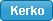 k&euml;rko